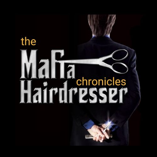 The Mafia Hairdresser Chronicles LGBTQ Podcast